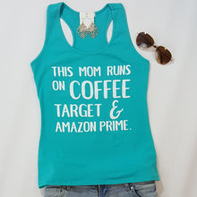 This Mom Runs On Coffee Target & Amazon Prime Racerback Tank Top