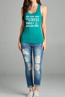 Green tank top "This Mom Runs On Coffee Target & Amazon Prime" Racerback Basic Tank Top In Jade